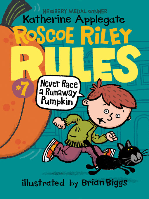Title details for Never Race a Runaway Pumpkin by Katherine Applegate - Available